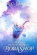 Demon World Boba Shop Book 2: A Cozy Isekai LitRPG by R.C. Joshua, Potomac Stories