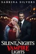 Silent Nights and Vampire Lights: A Grimm Mawr Holiday Romance by Sabrina Silvers