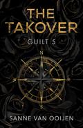 The Takeover - Guilt #5 by Sanne van Ooijen