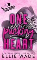 One Pucking Heart (Crane Hockey #2) by Ellie Wade