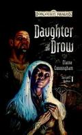 Daughter of the Drow (Starlight & Shadows #1) by Elaine Cunningham