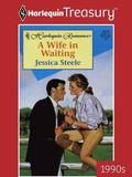 A WIFE IN WAITING by Jessica Steele