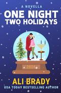 One Night, Two Holidays: A Christmas and Hanukkah Novella by Ali Brady