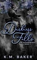 Darkness Falls by K.M. Baker