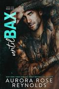 Until Bax: Until Him/Her by Aurora Rose Reynolds