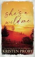 She's a Wild One - Special Edition: A Small Town, Second Chance, Rival Families Romance by Kristen Proby