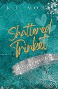 Shattered Trinket by K.L. Moore