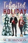 Inherited Holiday by M. Robinson