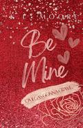 Be Mine by K.L. Moore