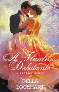 A Flawless Debutante: A Historical Regency Romance Novel (Games of the Gentry #3) by Bella Lockhart