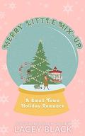 Merry Little Mix-Up (Snowflake Falls #1) by Lacey Black