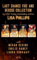 Last Chance Fire and Rescue Collection: Series One by Lisa Phillips