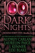 1001 Dark Nights: Bundle Forty-Five by Audrey Carlan