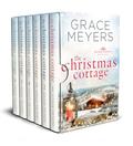 The Christmas Cottage: The Complete Series by Grace Meyers