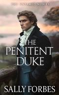 The Penitent Duke: A Historical Regency Romance Book by Sally Forbes