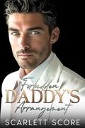 Forbidden Daddy's Arrangement: An Age Gap Office Romance by Scarlett Score