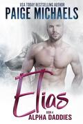Elias (Alpha Daddies #4) by Paige Michaels