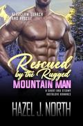 Rescued by the Rugged Mountain Man: A Short and Steamy Instalove Romance by Hazel J. North