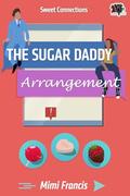 The Sugar Daddy Arrangement (Sweet Connections #1) by Mimi Francis