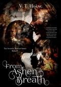 From Ashen Breath (The Ancients' Bargain #4) by V.T. Hoang