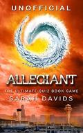Allegiant: The Ultimate Interactive Quiz Book by Sarah Davids