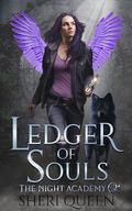 Ledger of Souls: The Night Academy 2 by Sheri Queen