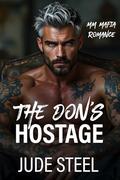The Don's Hostage: MM Mafia Romance by Jude Steel