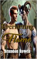 Everlasting Flame by Brandon Rowell