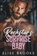 Rockstar's Surprise Baby: An Off-limits Doctor Romance by Elise Brooks