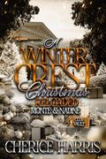 A Winter Crest Christmas Reloaded: Monte & Nadine by Cherice Harris
