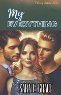 My Everything : A Reverse Harem Romance by Sara E Grace