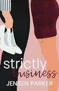 Strictly Business (Strangers #2) by Jensen Parker