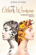 The Other Woman: Forever Series Book 8 by Jessa Stone