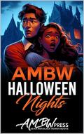 AMBW Halloween Nights: Asian Men Black Women Short Story Collection by AMBW Press