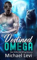 Destined Omega (Oasis for Bears #9) by Michael Levi