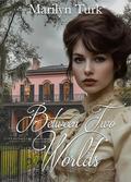 Between Two Worlds by Marilyn Turk