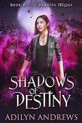Shifting Destinies (The Dawning #2) by Adilyn Andrews