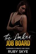 The Amber Job Board: A food Play Kink and a Pet Play Kink for Rosie (The Clarendon Playmates Kink #3) by Ruby Skye