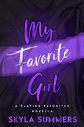 My Favorite Girl (Playing Favorites #0.5) by Skyla Summers