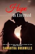 Hope is Eternal: The finale to Max and Sara's story in the Hope Trilogy. by Samantha Bushmills