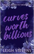 Curves Worth Billions by Leigh Stevens
