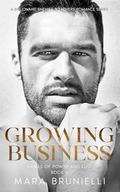 Growing Business (Games of Power and Lust #4) by Mara Brunielli