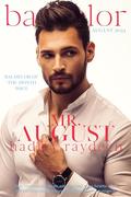 Mr. August (Bachelor #8) by Hadley Raydeen