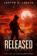 Released: Part 3 of the Sinking Man Series (The Sinking Man #3) by Justin Leslie