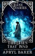 The Ties That Bind by Apryl Baker