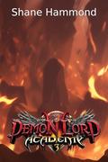 Demon Lord Academy 3: An Urban Fantasy Adventure by Shane Hammond