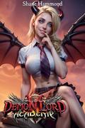 Demon Lord Academy: An Urban Fantasy Adventure by Shane Hammond