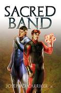 Sacred Band (Sacred Band #1) by Joseph D. Carriker Jr.