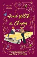 Head Witch in Charge (The Sherwood Witches #2) by Avery Flynn