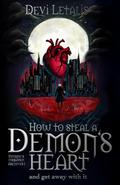 How to steal a demon's heart and get away with it (Inferno´s forbidden Archives English #1) by Devi Letalis